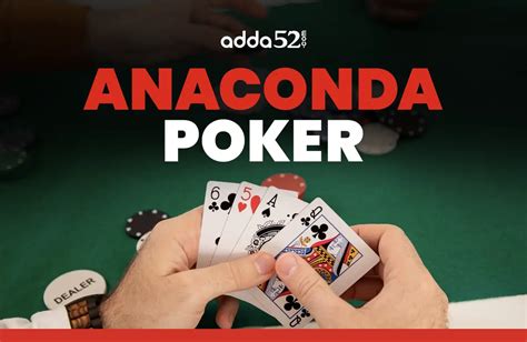 How to Play Anaconda Poker .